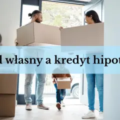 Para jak udokumentować wkład własny do kredytu, przenosi kartony do nowego domu.