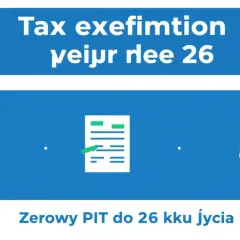 Jak zarobić 85 528 zł bez podatku? Zerowy PIT do 26 lat