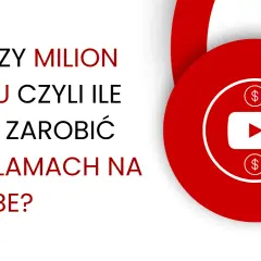Ile można zarobić na reklamach YouTube? Zaskakujące fakty i liczby