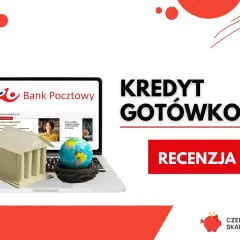 Kredyt gotówkowy: dowiedz się, na ile lat można wziąć kredyt i jak wybrać najlepszą ofertę. Recenzja Banku Pocztowego.