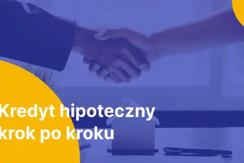 Uścisk dłoni symbolizuje pozytywną decyzję kredytową. Kredyt hipoteczny krok po kroku, od marzeń do własnego domu.