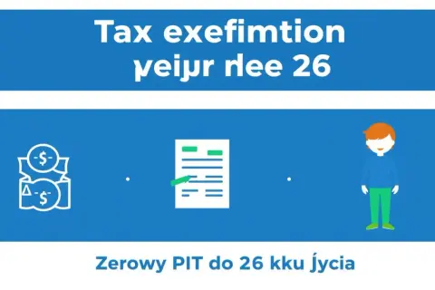 Jak zarobić 85 528 zł bez podatku? Zerowy PIT do 26 lat