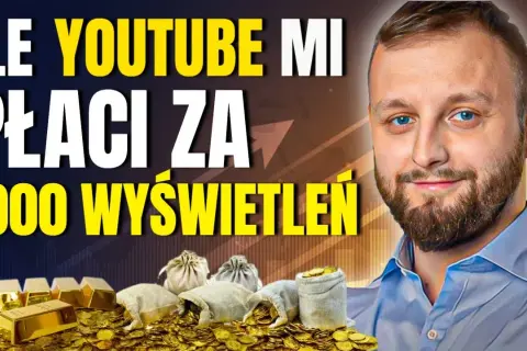YouTube: Ile zarobisz? Stawki (4-25 zł), metody i sekrety w PL