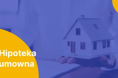 Hipoteka umowna w kwocie czy do kwoty - co wybrać, by nie stracić?