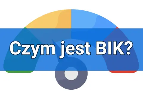 Czym jest BIK i jak wpływa na Twoją historię kredytową?