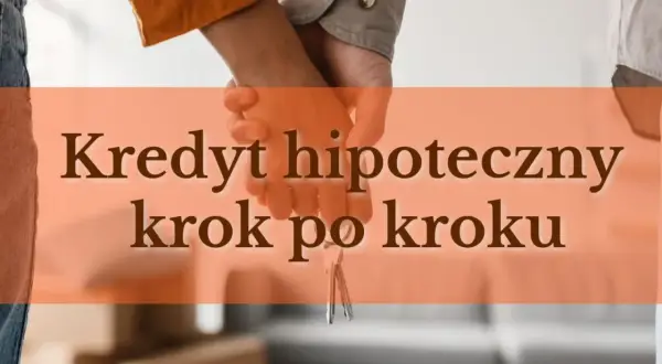 Para kupująca trzyma klucze do domu. Tekst: "Kredyt hipoteczny krok po kroku". Na co zwrócić uwagę przy wyborze.