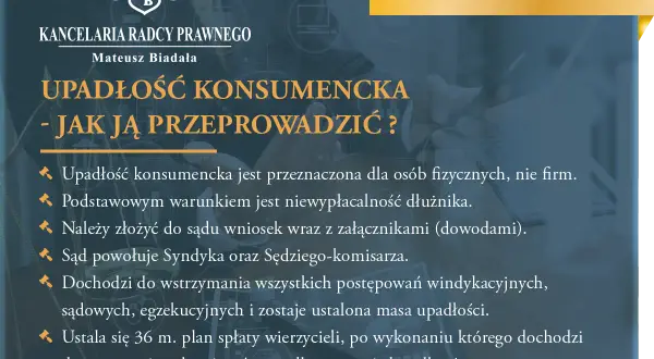 Upadłość konsumencka - jak ją przeprowadzić? Poznaj konsekwencje i kroki do oddłużenia. Kancelaria Radcy Prawnego Mateusz Biadała.