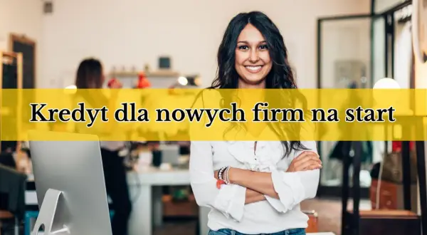 Uśmiechnięta kobieta w biurze, z rękami skrzyżowanymi na piersi. Nad nią żółty pas z napisem: "Kredyt dla nowych firm na start".