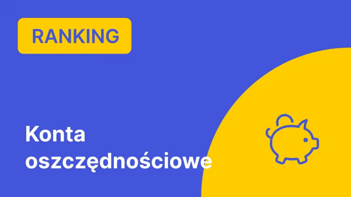 Ile można zarobić na koncie oszczędnościowym? Sprawdź, co zyskasz