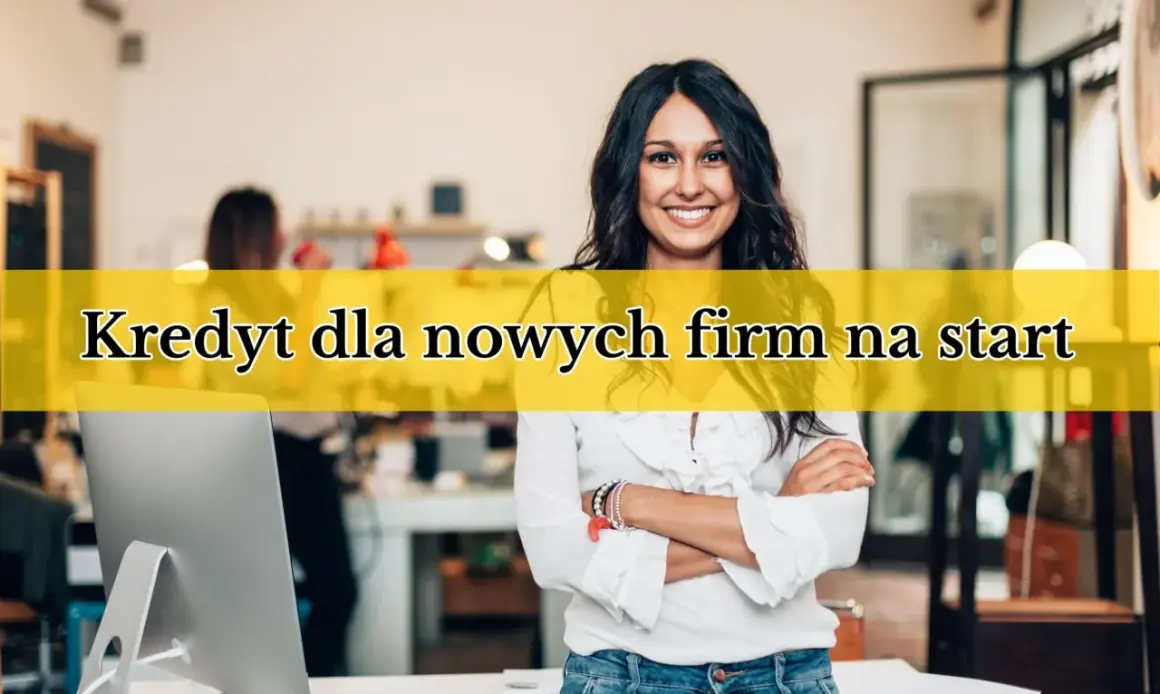 Uśmiechnięta kobieta w biurze, z rękami skrzyżowanymi na piersi. Nad nią żółty pas z napisem: "Kredyt dla nowych firm na start".