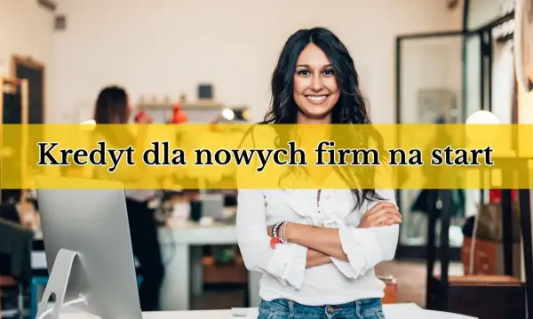 Uśmiechnięta kobieta w biurze, z rękami skrzyżowanymi na piersi. Nad nią żółty pas z napisem: "Kredyt dla nowych firm na start".